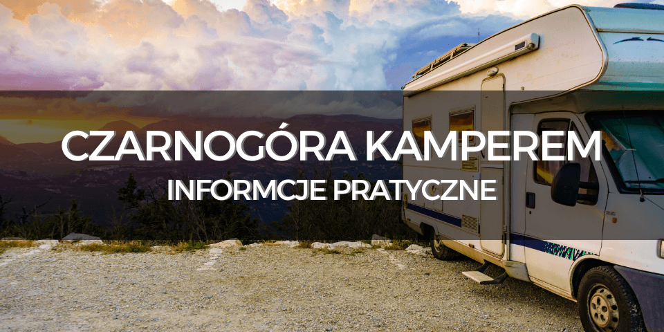 Czarnogóra kamperem
